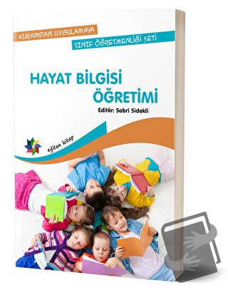 Hayat Bilgisi Öğretimi - Sabri Sidekli - Eğiten Kitap - Fiyatı - Yorum