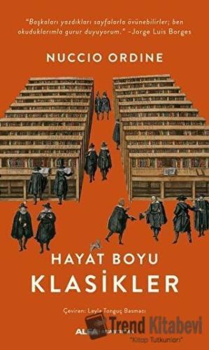 Hayat Boyu Klasikler - Nuccio Ordine - Alfa Yayınları - Fiyatı - Yorum