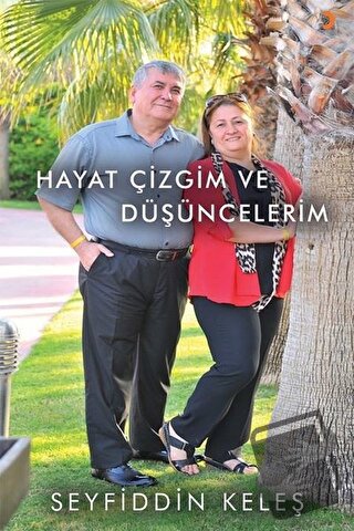 Hayat Çizgim ve Düşüncelerim - Seyfiddin Keleş - Cinius Yayınları - Fi