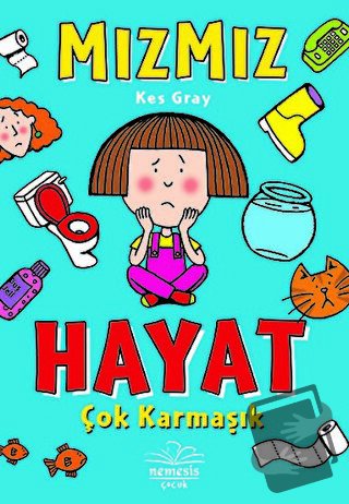 Hayat Çok Karmaşık - Mızmız - Kes Gray - Nemesis Kitap - Fiyatı - Yoru