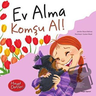 Hayat Dersleri - Ev Alma Komşu Al! - Jennifer Moore-Mallinos - Doğan E