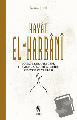 Hayat El-Harrani - Kasım Şulul - İnsan Yayınları - Fiyatı - Yorumları 