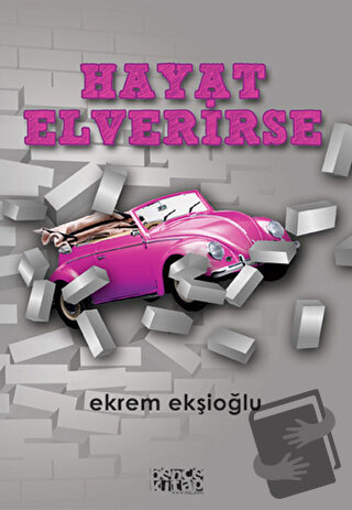 Hayat Elverirse - Ekrem Ekşioğlu - Bencekitap - Fiyatı - Yorumları - S