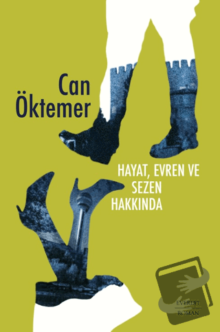 Hayat, Evren ve Sezen Hakkında - Can Öktemer - Everest Yayınları - Fiy