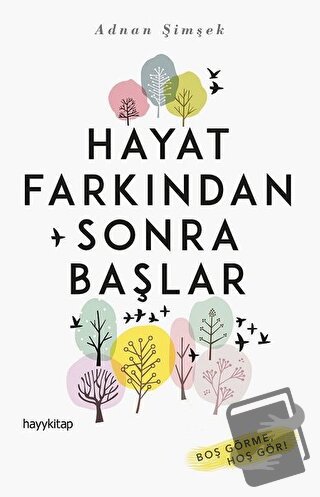 Hayat Farkından Sonra Başlar - Adnan Şimşek - Hayykitap - Fiyatı - Yor