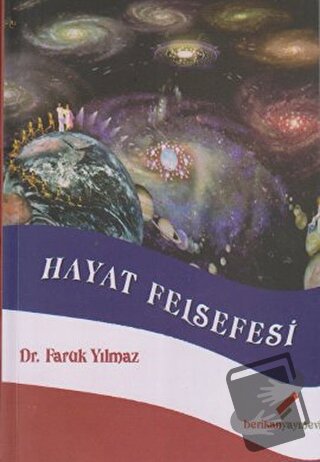 Hayat Felsefesi - Faruk Yılmaz - Berikan Yayınevi - Fiyatı - Yorumları