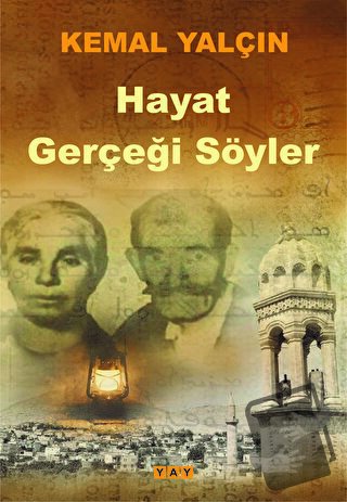 Hayat Gerçeği Söyler - Kemal Yalçın - YAY - Yeni Anadolu Yayınları - F