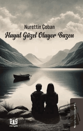 Hayat Güzel Oluyor Bazen - Nurettin Çoban - Vaveyla Yayıncılık - Fiyat