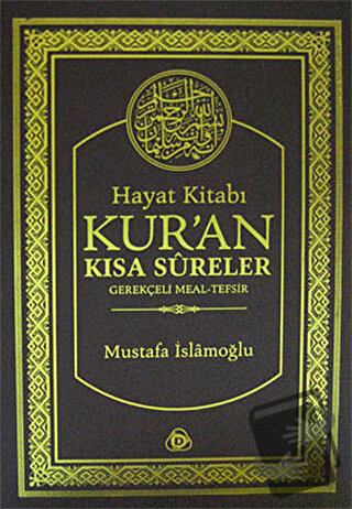 Hayat Kitabı Kur'an Kısa Sureler / Hafız Boy - Mustafa İslamoğlu - Düş