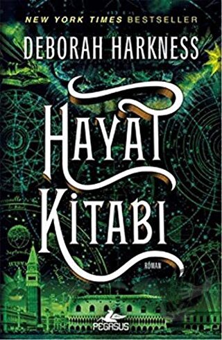 Hayat Kitabı - Deborah Harkness - Pegasus Yayınları - Fiyatı - Yorumla