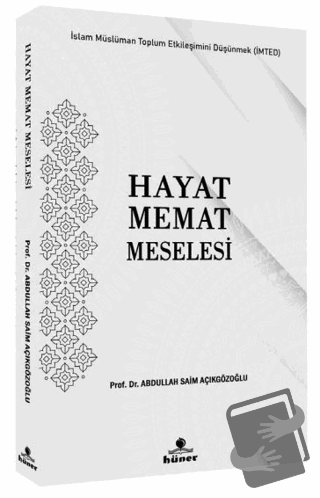 Hayat Memat Meselesi - Abdullah Saim Açıkgözoğlu - Hüner Yayınevi - Fi