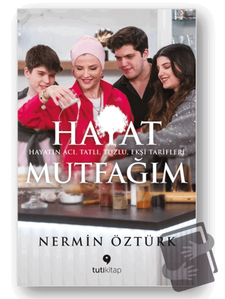 Hayat Mutfağım - Nermin Öztürk - Tuti Kitap - Fiyatı - Yorumları - Sat