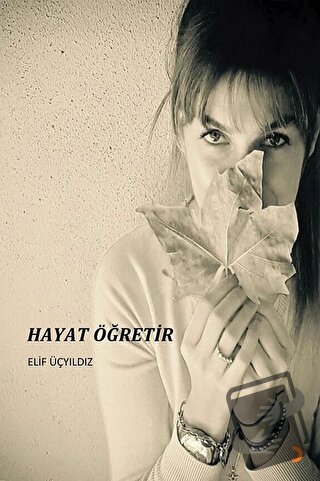 Hayat Öğretir - Elif Üçyıldız - Cinius Yayınları - Fiyatı - Yorumları 