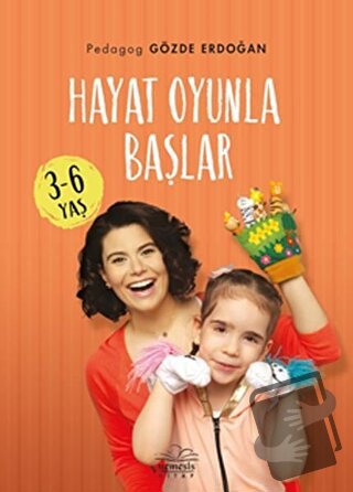 Hayat Oyunla Başlar (3-6 Yaş) - Gözde Erdoğan - Nemesis Kitap - Fiyatı