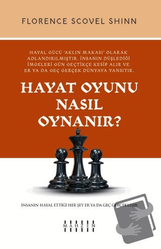 Hayat Oyunu Nasıl Oynanır - Florence Scovel Shınn - Mahzen Yayıncılık 