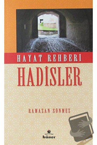 Hayat Rehberi Hadisler - Ramazan Sönmez - Hüner Yayınevi - Fiyatı - Yo