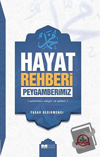 Hayat Rehberi Peygamberimiz - Yaşar Değirmenci - Siyer Yayınları - Fiy