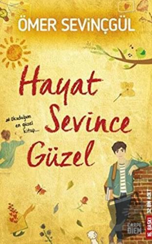 Hayat Sevince Güzel! - Ömer Sevinçgül - Carpe Diem Kitapları - Fiyatı 