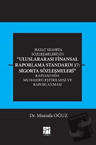 Hayat Sigorta Sözleşmelerinin Uluslararası Finansal Raporlama Standard