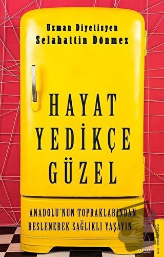 Hayat Yedikçe Güzel - Selahattin Dönmez - Destek Yayınları - Fiyatı - 