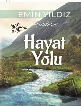 Hayat Yolu - Emin Yıldız - Kültür Ajans Yayınları - Fiyatı - Yorumları