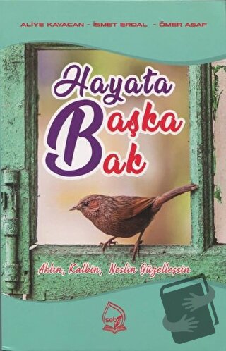 Hayata Başka Bak - Aliye Kayacan - Sebe Yayınları - Fiyatı - Yorumları