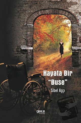 Hayata Bir Buse - Sibel Aşçı - Gece Kitaplığı - Fiyatı - Yorumları - S