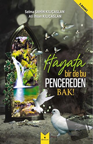 Hayata Bir De Bu Pencereden Bak! - Selma Şahin Kılıçaslan - Serencam Y