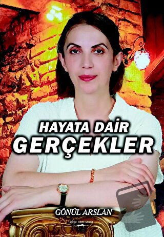 Hayata Dair Gerçekler - Gönül Arslan - Sokak Kitapları Yayınları - Fiy