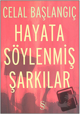 Hayata Söylenmiş Şarkılar - Celal Başlangıç - Everest Yayınları - Fiya