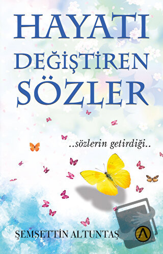 Hayatı Değiştiren Sözler - Şemsettin Altuntaş - Ares Yayınları - Fiyat