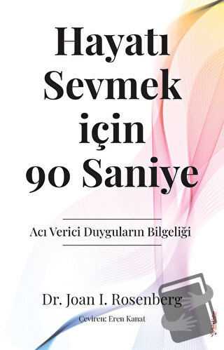 Hayatı Sevmek için 90 Saniye - Joan I. Rosenberg - Sola Unitas - Fiyat