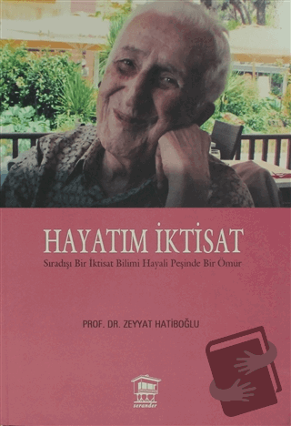 Hayatım İktisat - Zeyyat Hatiboğlu - Serander Yayınları - Fiyatı - Yor