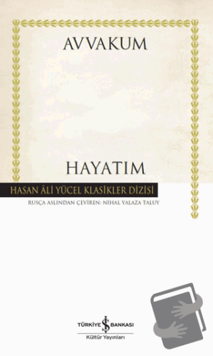 Hayatım - Avvakum Petroviç Petrov - İş Bankası Kültür Yayınları - Fiya