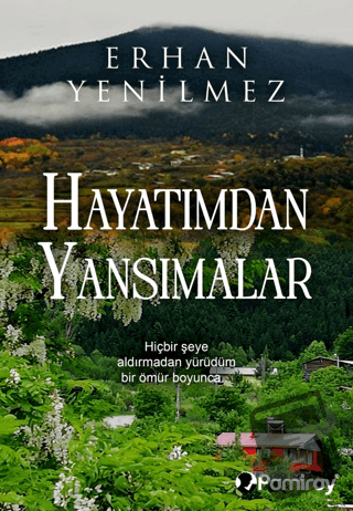 Hayatımdan Yansımalar - Erhan Yenilmez - Pamiray Yayınları - Fiyatı - 