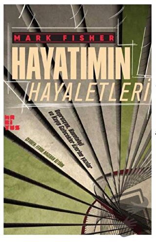 Hayatımın Hayaletleri - Mark Fisher - Habitus Kitap - Fiyatı - Yorumla