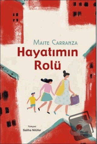 Hayatımın Rolü - Maite Carranza - Günışığı Kitaplığı - Fiyatı - Yoruml