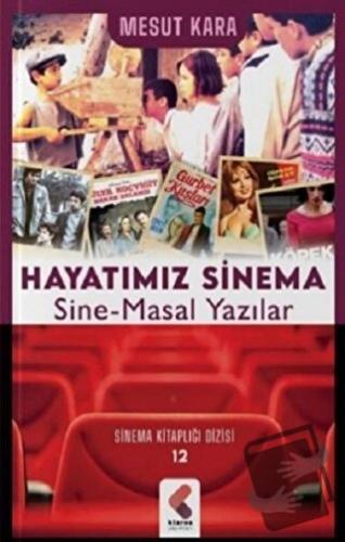 Hayatımız Sinema - Mesut Kara - Klaros Yayınları - Fiyatı - Yorumları 