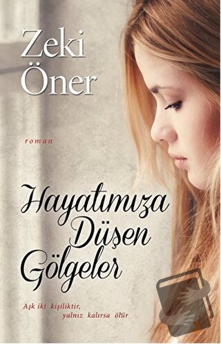 Hayatımıza Düşen Gölgeler - Zeki Öner - Cinius Yayınları - Fiyatı - Yo