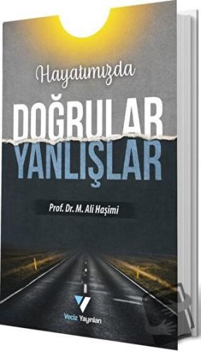 Hayatımızda Doğrular Yanlışlar - Muhammed Ali Haşimi - Veciz Yayınları