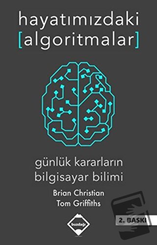 Hayatımızdaki Algoritmalar - Brian Christian - Buzdağı Yayınevi - Fiya