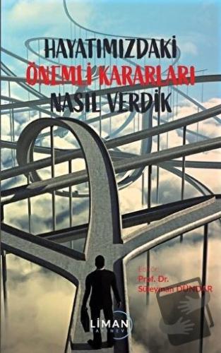 Hayatımızdaki Önemli Kararları Nasıl Verdik - Aylin Özdüzenciler - Lim