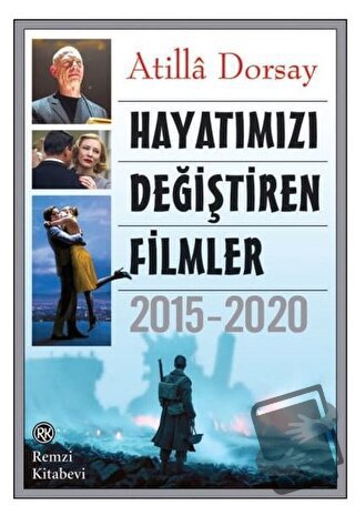 Hayatımızı Değiştiren Filmler 2015 - 2020 - Atilla Dorsay - Remzi Kita