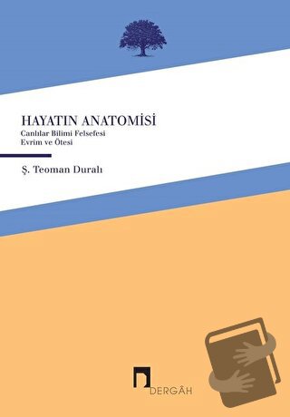 Hayatın Anatomisi - Ş. Teoman Duralı - Dergah Yayınları - Fiyatı - Yor