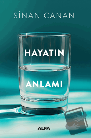 Hayatın Anlamı - Sinan Canan - Alfa Yayınları - Fiyatı - Yorumları - S