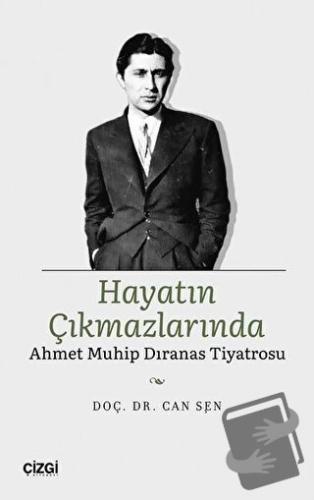 Hayatın Çıkmazlarında Ahmet Muhip Dıranas Tiyatrosu - Can Şen - Çizgi 