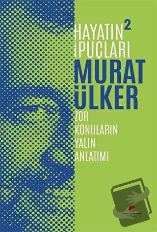 Hayatın İpuçları 2 (Ciltli) - Murat Ülker - Sabri Ülker Vakfı Yayınlar