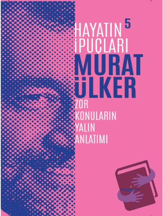 Hayatın İpuçları 5 - Murat Ülker - Sabri Ülker Vakfı Yayınları - Fiyat