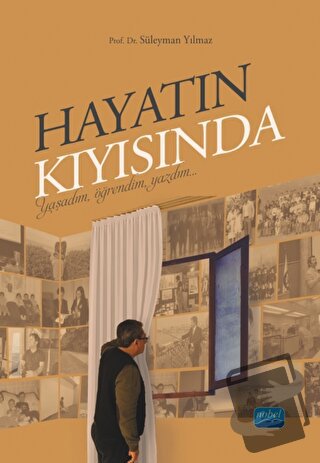 Hayatın Kıyısında - Süleyman Yılmaz - Nobel Akademik Yayıncılık - Fiya