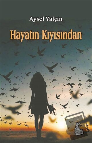 Hayatın Kıyısından - Aysel Yalçın - Kanguru Yayınları - Fiyatı - Yorum